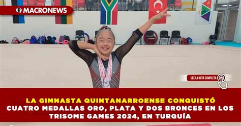 La Gimnasta Quintanarroense Conquist Cuatro Medallas Oro Plata Y Dos