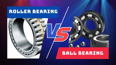 Difference Between Roller Bearing And Ball Bearing Mdm Tool Supply