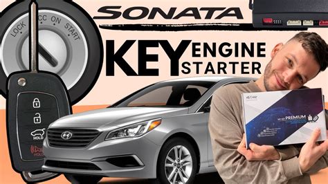 Hyundai Sonata 2015 2018 Remote Engine Starter Full Install Key