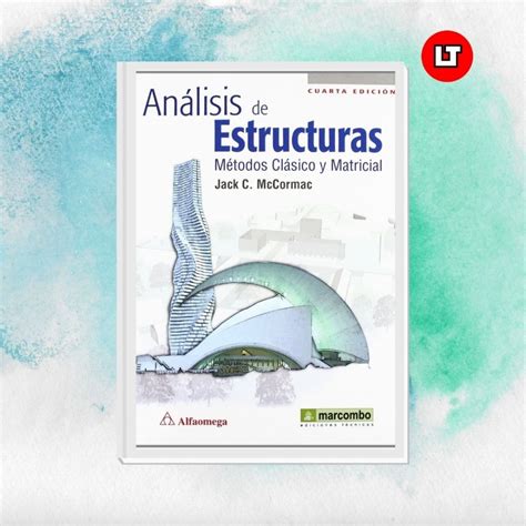 Analisis De Estructuras Metodos ClÁsico Y Matricial