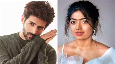 We Might See Rashmika Mandanna And Kartik Aaryan On Screen Together For