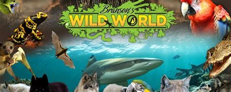 Branson S Wild World Discover Branson