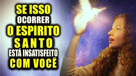 O Esp Rito Santo Est Lhe Dizendo Algo S Rio Sobre Voc N O Ignore