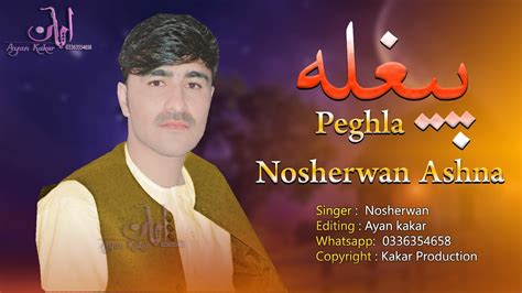 New Pashto Songs 2021 Nosherwan Ashna Dalta Yow Peghla Da