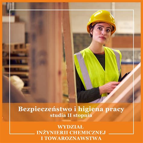 Bezpiecze Stwo I Higiena Pracy Studia Ii Stopnia Na Uth Rad Zosta Y