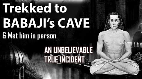 Trekked To Mahavatar Babaji Cave Met Him In Personhimalayan Yogi