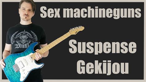 Sex Machineguns Suspense Gekijou Solo YouTube