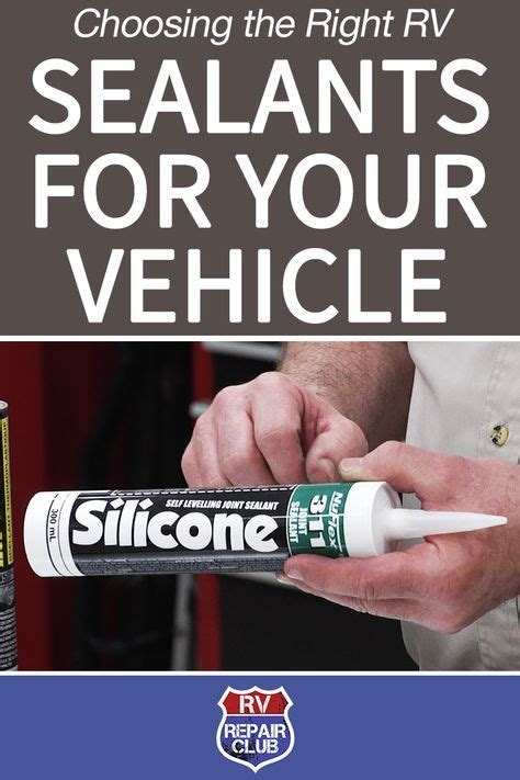 Rv Sealants Are Essential For Keeping Out Moisture And Maintaining A Firm Bond Between The