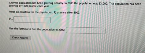 Solved A Town S Population Has Been Growing Linearly In Chegg