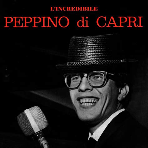 L Incredibile Peppino Di Capri Album By Peppino Di Capri Apple Music