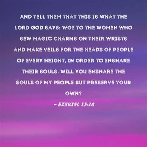 Ezekiel 13 18 And Tell Them That This Is What The Lord GOD Says Woe To