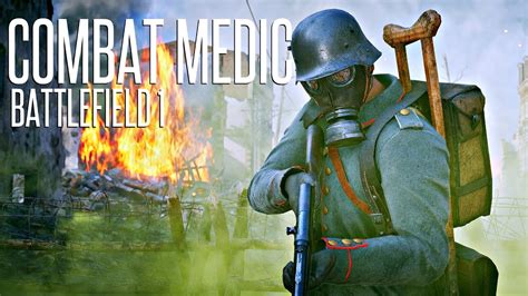 COMBAT MEDIC Autoloading 8 25 Extended Battlefield 1 Rush YouTube