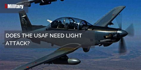 DOES THE USAF NEED LIGHT ATTACK?