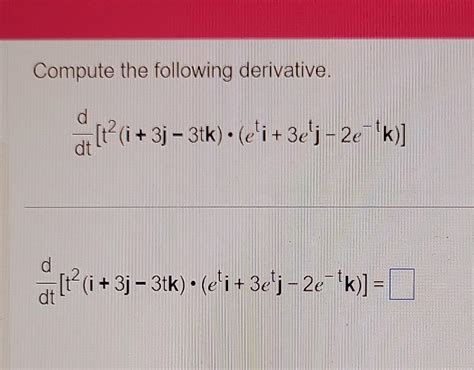 Solved Compute The Following Derivative