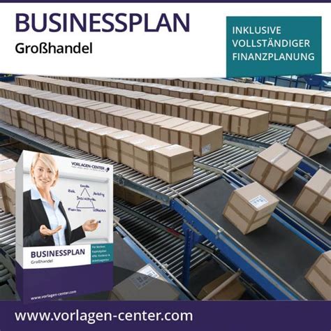 Businessplan Paket Großhandel Jetzt erfolgreich gründen