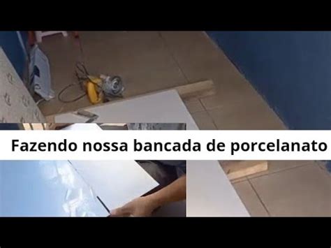 Fizemos Uma Bancada De Porcelanato Part 1 YouTube