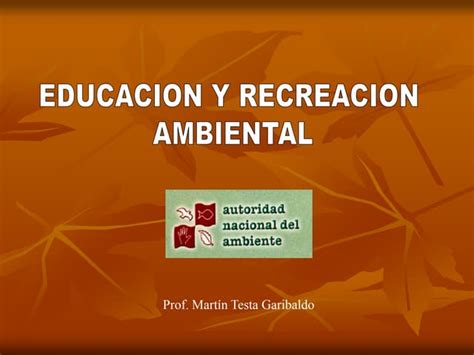 Educacion Y Recreacion Ambiental Ppt