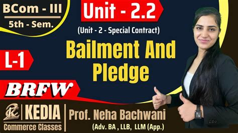 Bcom Iii Year V Sem Brfw Unit Bailment And Pledge Lecture