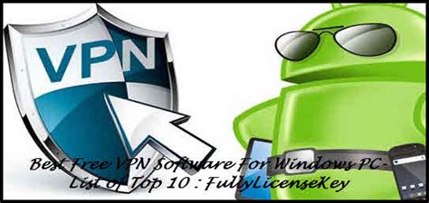 Top 10 Best Free Vpn Software For Windows Pc