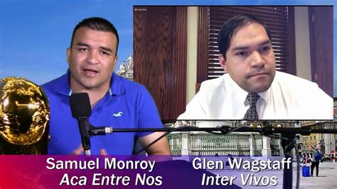 Entrevista Con Abogado Glen Wagstaff En Aca Entre Nos YouTube