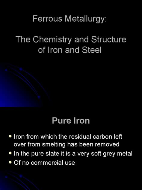 Ferrous Metallurgy The Chemistry And Structure Of Iron And Steel Pdf