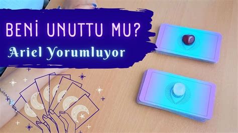 Beni Unuttu mu Tarot Deste Seç Ariel in Yorumuyla Tarot YouTube