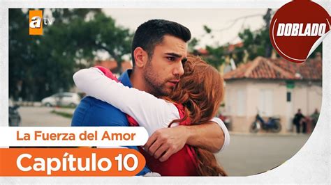 La Fuerza del Amor Sevdam Alabora Capítulo 10 Doblado YouTube