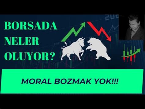 Borsa Neden D Yor Neler Oluyor Nasil Plan Yapmali Youtube