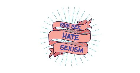 Love Sex Hate Sexism Shirt Feminism Anti Sexism Shirt For Men And Women