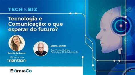 Tecnologia E Comunica O O Que Esperar Do Futuro Youtube