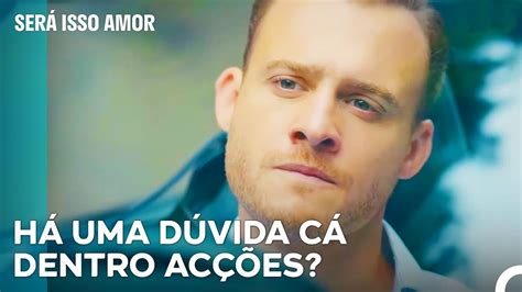 Serkan Está A Seguir Eda Será Isso Amor Episodio 35 Vídeo Dailymotion