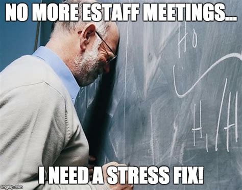 Stressed Teacher Meme