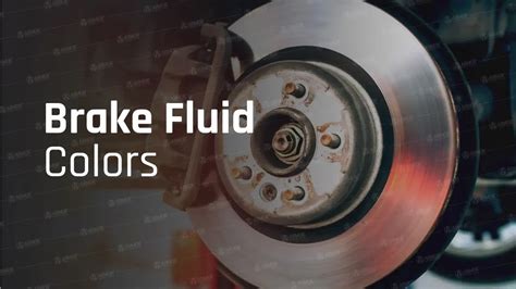 Brake Fluid Colors Safeguard Your Ride Armor Lubricants