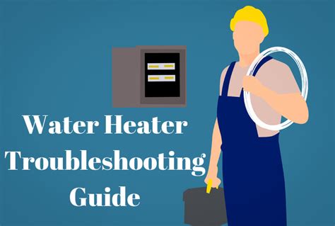 Common Water Heater Problem Troubleshooting Guide Water Tech Advice