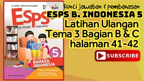 Kunci Jawaban Pembahasan ESPS B INDONESIA 5 Latihan Ulangan Tema 3