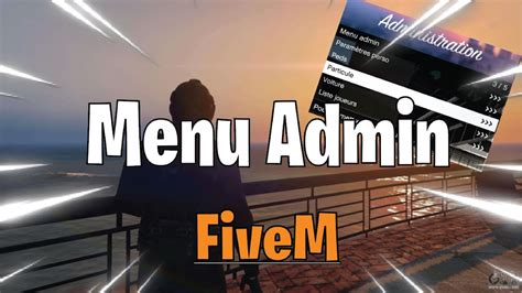 Comment Mettre Un Menu Admin Fivem Youtube