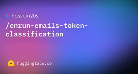 Hossein20s Enrun Emails Token Classification Datasets At Hugging Face