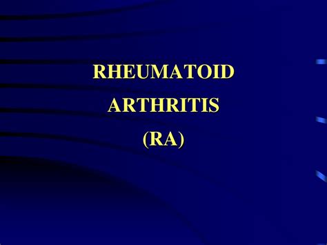 Ppt Rheumatoid Arthritis Ra Powerpoint Presentation Free Download