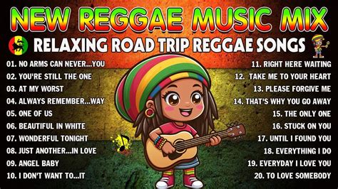 BEST REGGAE MIX 2024 RELAXING ROAD TRIP REGGAE SONGS TOP 100 REGGAE