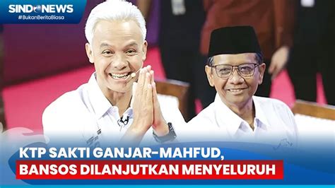 Ganjar Mahfud Luncurkan Program KTP Sakti Bansos Dilanjutkan Dengan