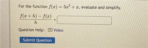 Solved For The Function F X 5x2 X ﻿evaluate And