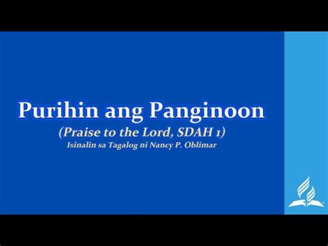 Purihin Ang Panginoon Praise To The Lord SDAH 1 YouTube