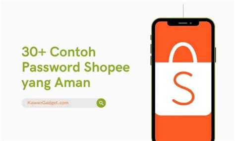 Contoh Password Shopee Yang Aman Sesuai Rekomendasi Shopee