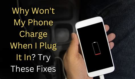 Why Won T My Phone Charge When I Plug It In Try These Fixes