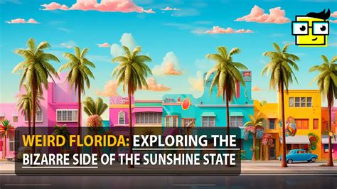 Weird Florida Exploring The Bizarre Side Of The Sunshine State Stay Weird