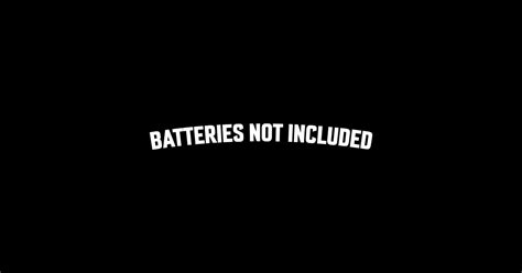 Batteries Not Included Batteries Not Included Kids T Shirt Teepublic