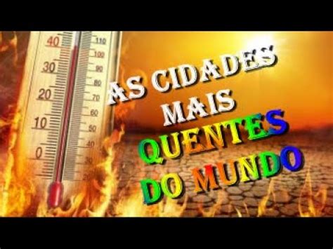 Escaldando Sob O Sol As Cidades Mais Quentes Do Mundo Temperature