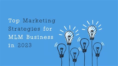 Principales Estrategias De Marketing Para Negocios De Mlm En 2023