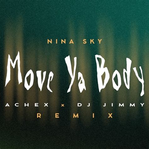 Stream Move Ya Body Nina Sky Achex X Dj Jimmy Remix By Achex