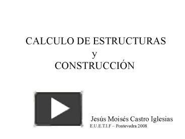 PPT CALCULO DE ESTRUCTURAS Y CONSTRUCCI PowerPoint Presentation